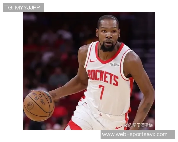 火箭球员申京关键时刻表现出色杜兰特紧随其后展现高效得分能力 火箭球员申京关键时刻表现出色杜兰特紧随其后展现高效得分能力